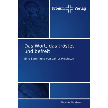 Das Wort, das tröstet und befreit, Sachbücher von Thomas Abraham