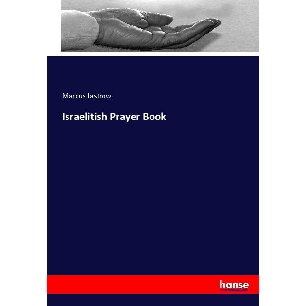 Israelitish Prayer Book, Sachbücher von Marcus Jastrow