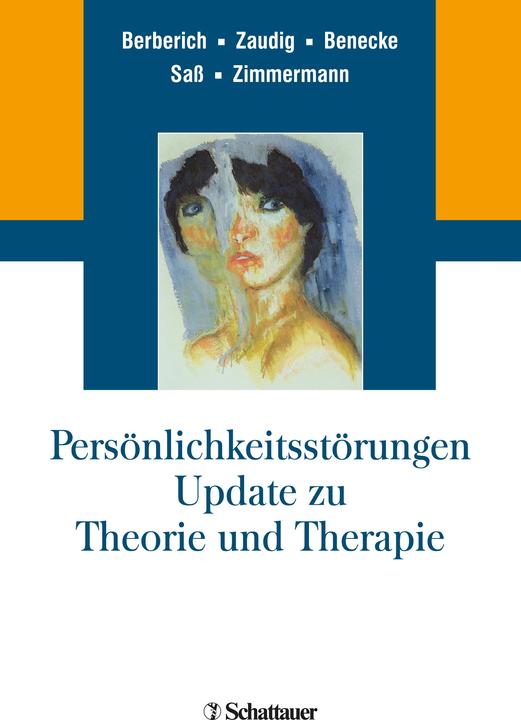 Produktbild Persönlichkeitsstörungen. Update zu Theorie und Therapie (Deutsch, Cord Benecke, Gtz Berberich, Henning Saus, Johannes Zimmermann, Professor Michael Zaudig, 2018)