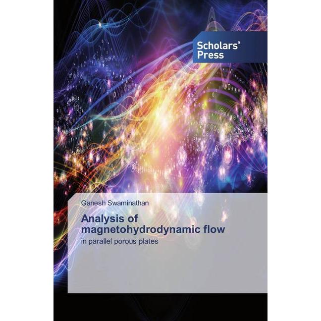 Analysis of magnetohydrodynamic flow, Fachbücher von Ganesh Swaminathan