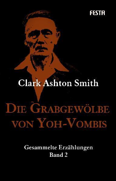 Produktbild Die Grabgewölbe von Yoh-Vombis (Deutsch, Clark Ashton Smith, 2012)