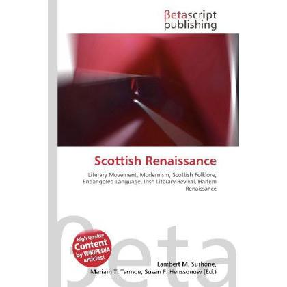 Scottish Renaissance, Fachbücher von Lambert M. Surhone, Miriam T. Timpledon, Susan F. Marseken