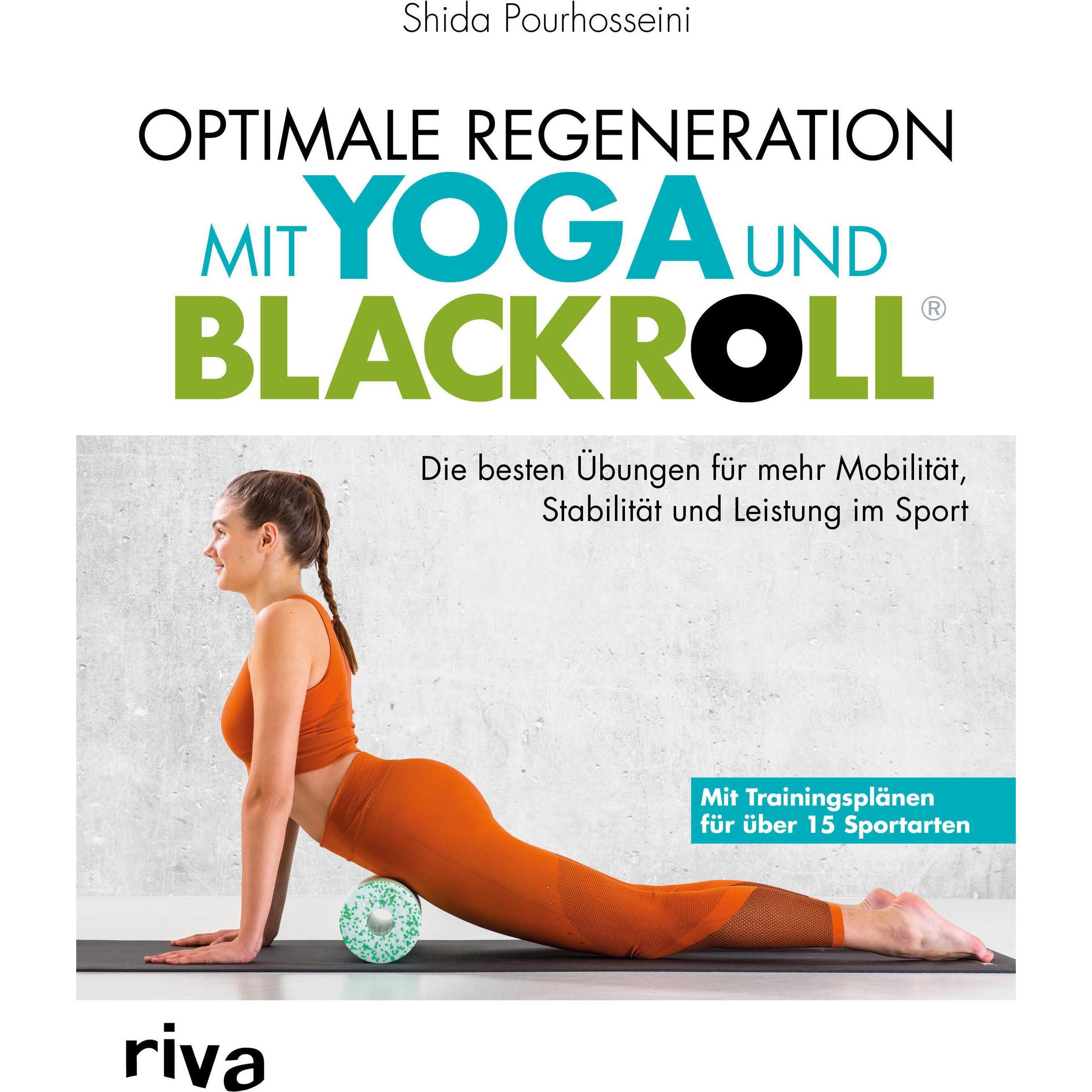 Optimale Regeneration mit Yoga und BLACKROLL, Ratgeber von Shida Pourhosseini
