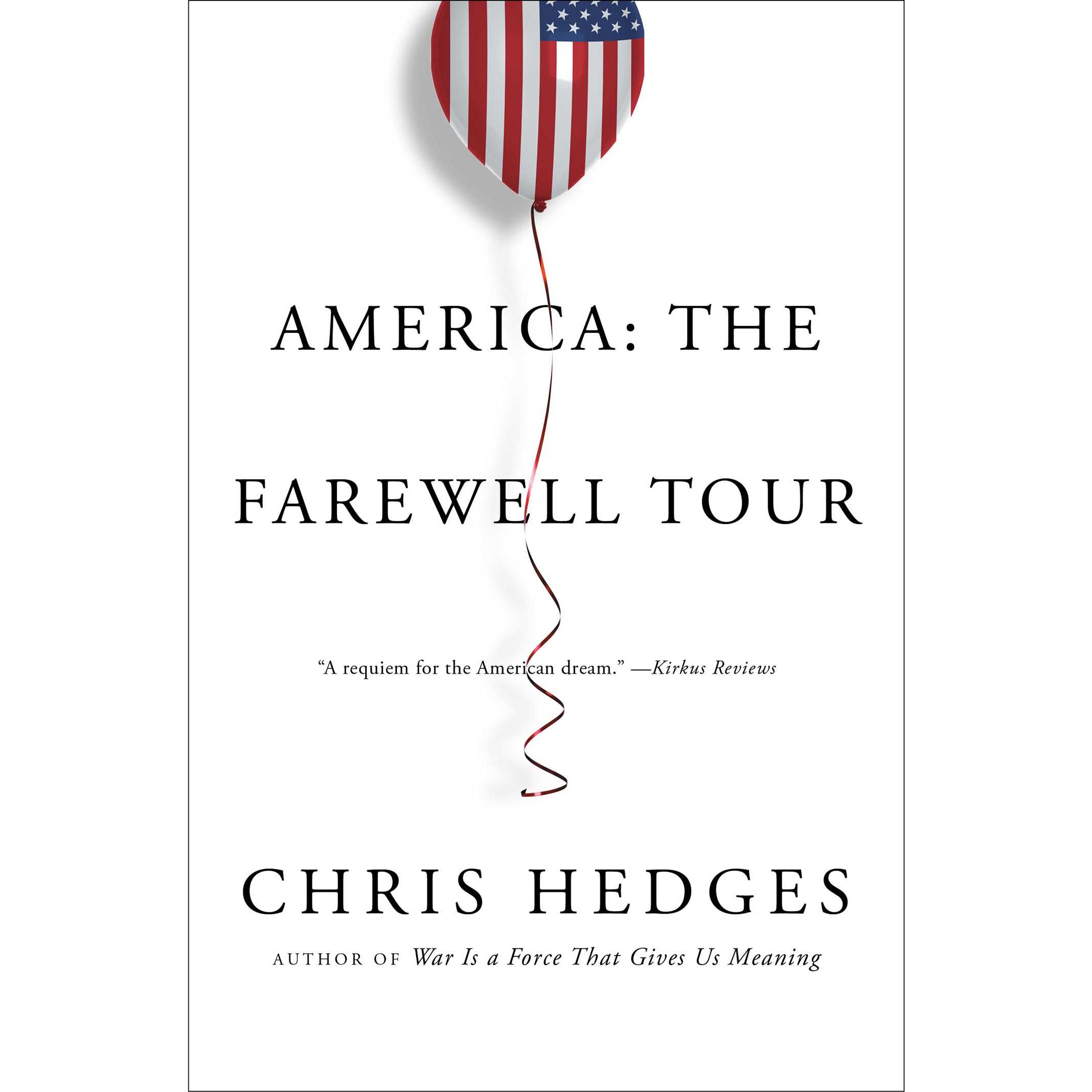 America: The Farewell Tour, Sachbücher von Chris Hedges