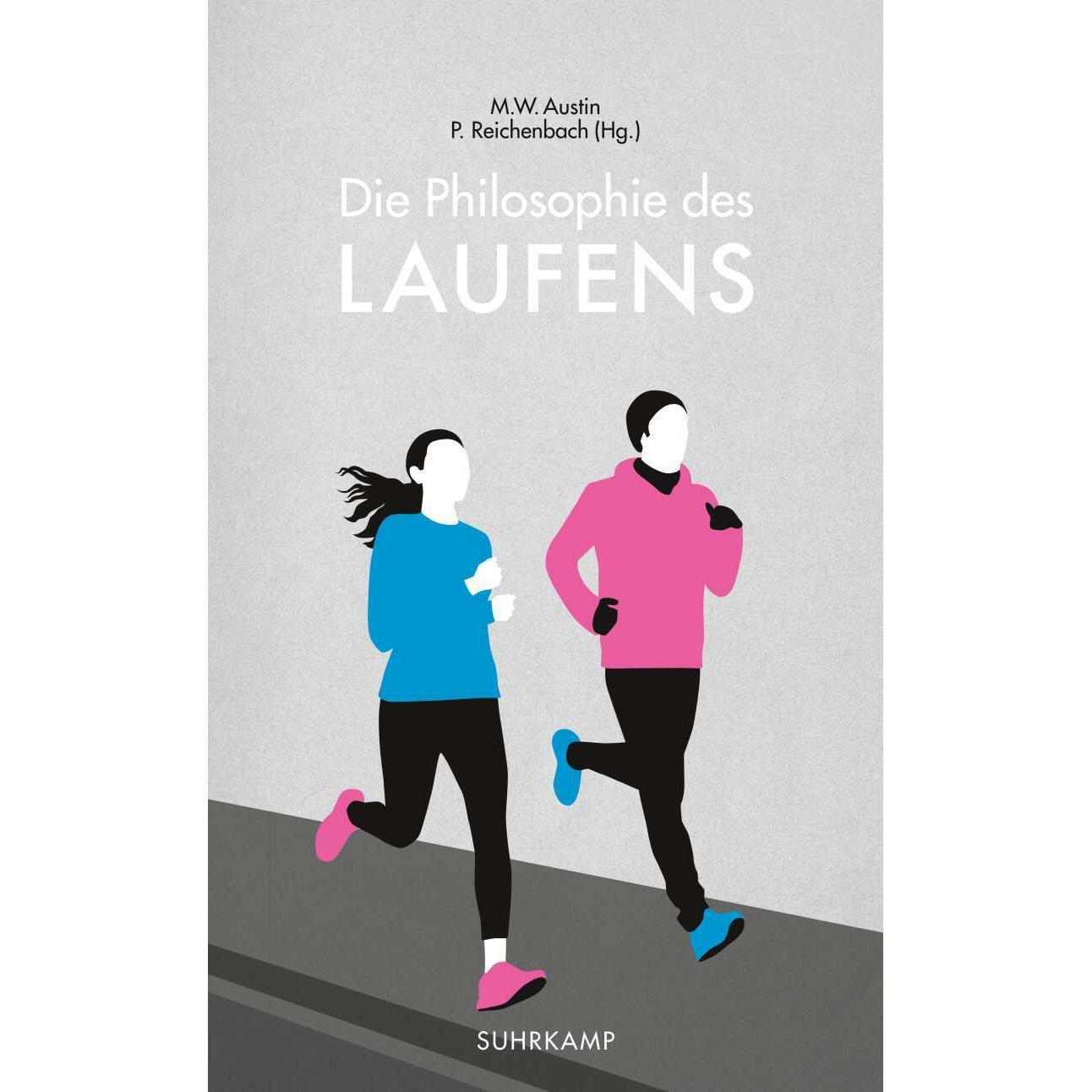 Die Philosophie des Laufens, Ratgeber von Peter Reichenbach, M. W. Austin