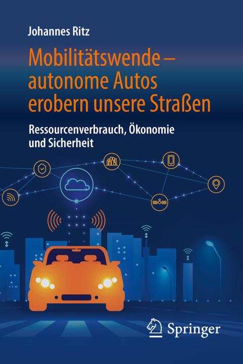 Produktbild Mobilitätswende - autonome Autos erobern unsere Strassen (Deutsch, Johannes Ritz, 2018)