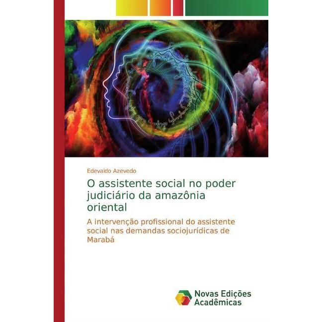O assistente social no poder judiciário da amazônia oriental, Fachbücher von Edevaldo Azevedo