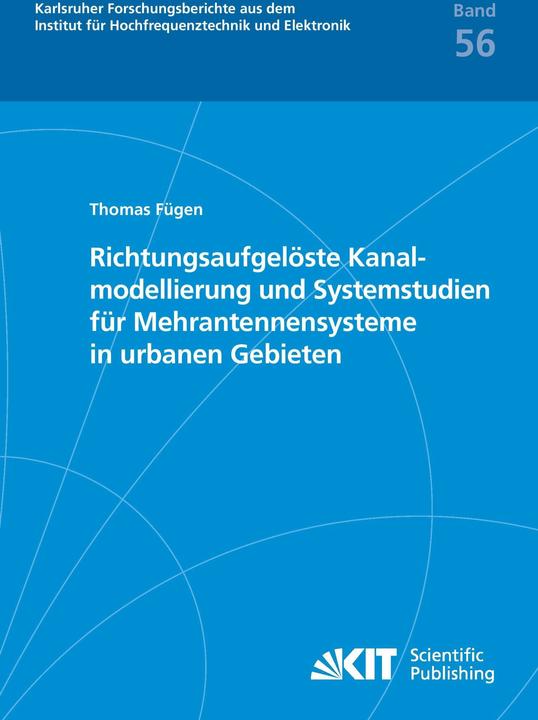 Produktbild Richtungsaufgelöste Kanalmodellierung und Systemstudien für Mehrantennensysteme in urbanen Gebieten (Deutsch, Thomas Fügen, 2014)