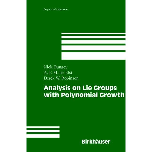 Analysis on Lie Groups with Polynomial Growth, Fachbücher von Derek William Robinson, Nick Dungey, A.F.M. (Tom) ter Elst