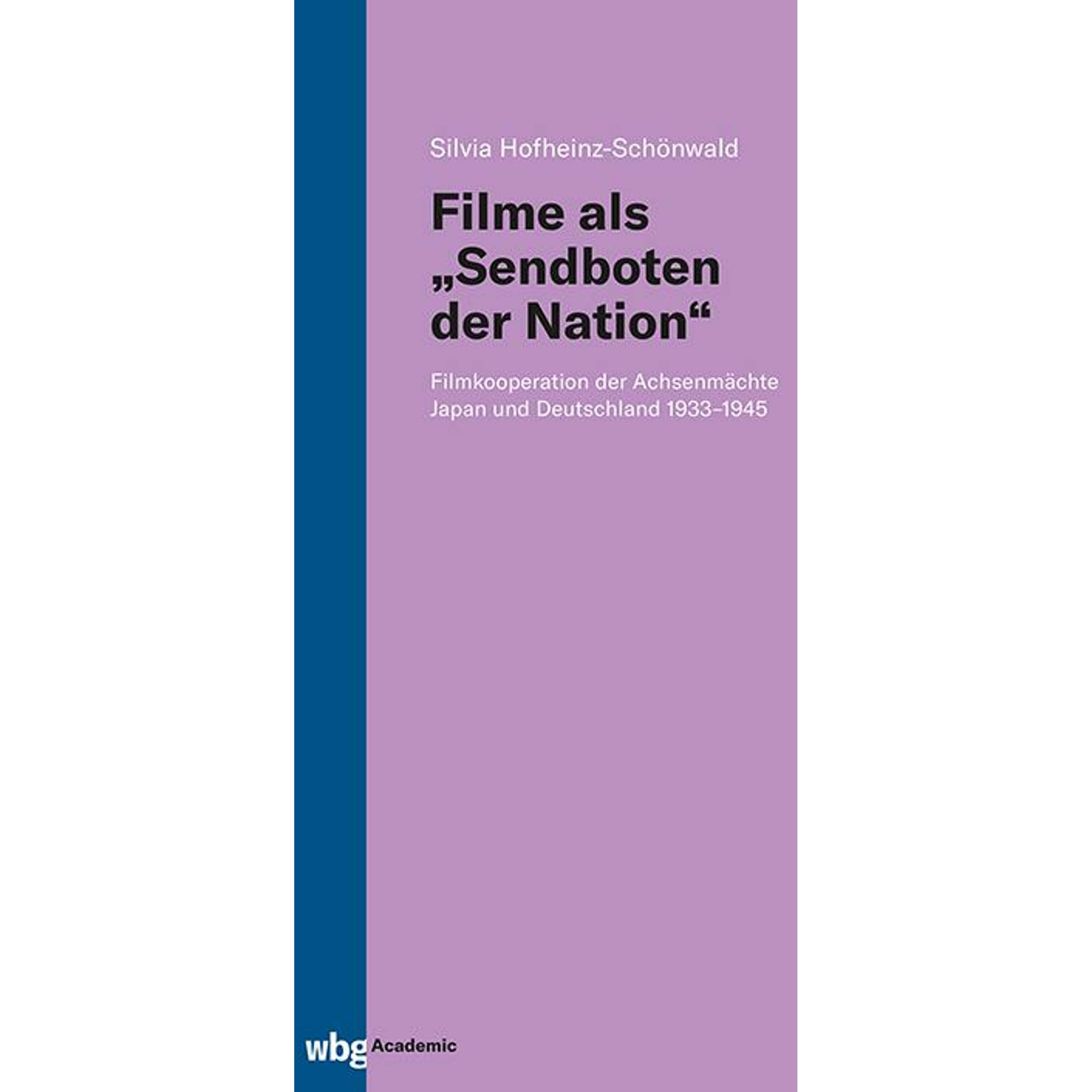 Filme als „Sendboten der Nation“, Fachbücher von Silvia Hofheinz