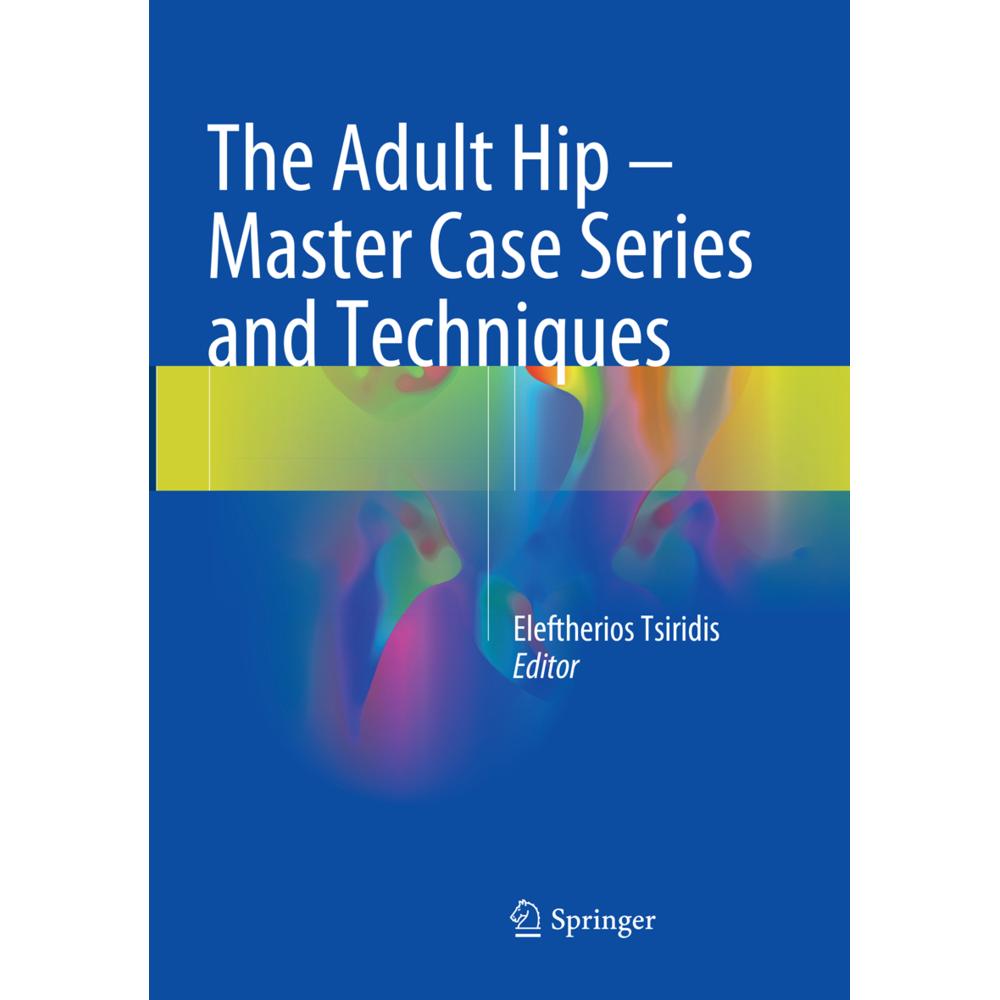 The Adult Hip - Master Case Series and Techniques, Fachbücher