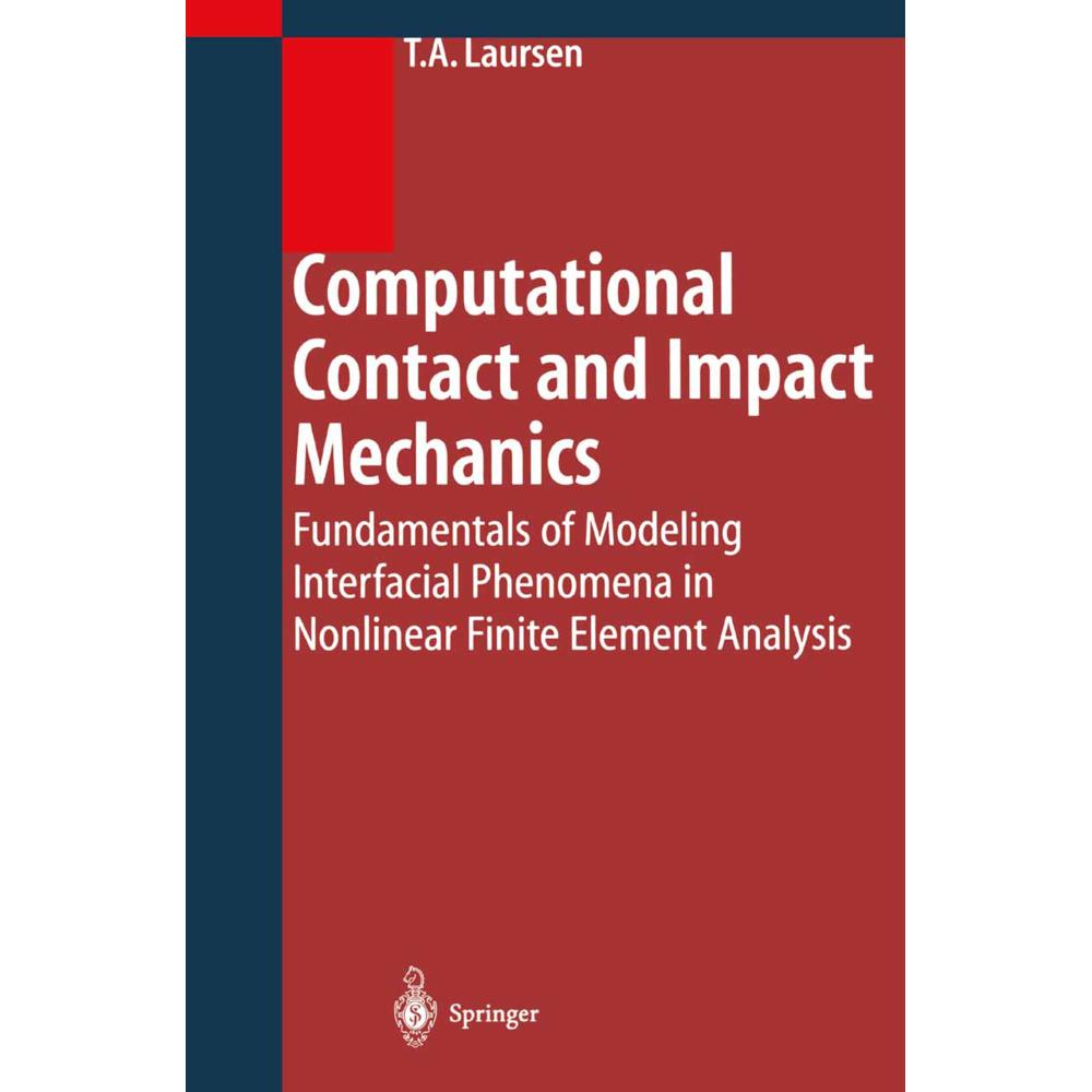 Computational Contact and Impact Mechanics, Fachbücher von Tod A. Laursen