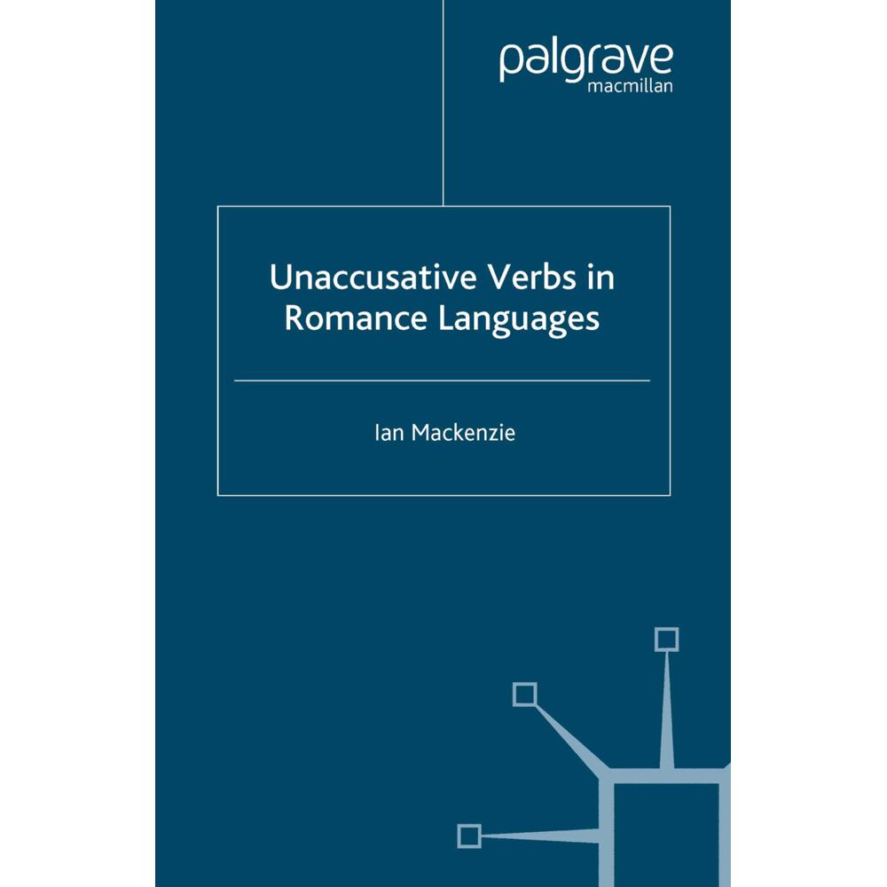 Unaccusative Verbs in Romance Languages, Fachbücher von I. Mackenzie