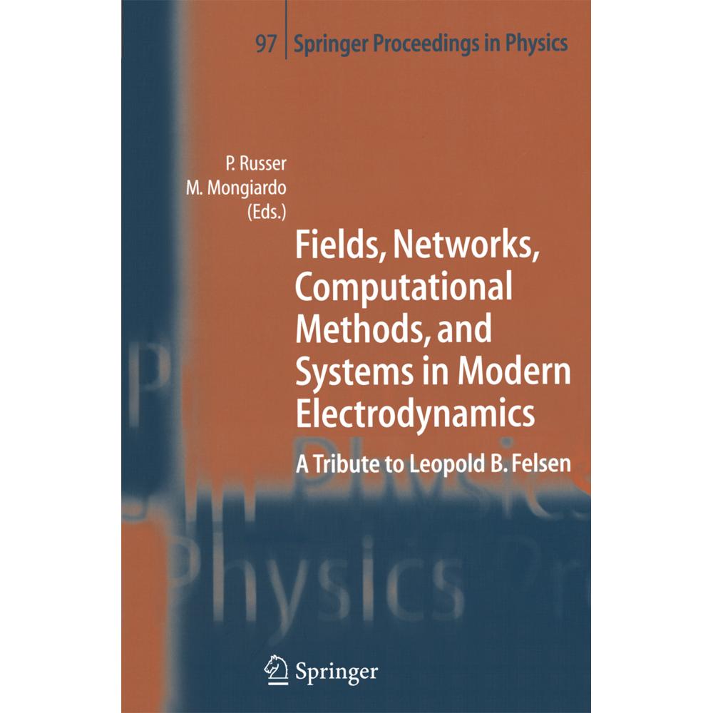 Fields, Networks, Computational Methods, and Systems in Modern Electrodynamics, Fachbücher von Mauro Mongiardo, Peter Ru...