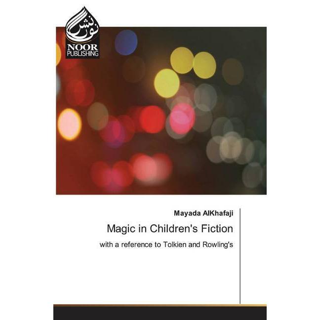 Magic in Children's Fiction, Fachbücher von Mayada AlKhafaji