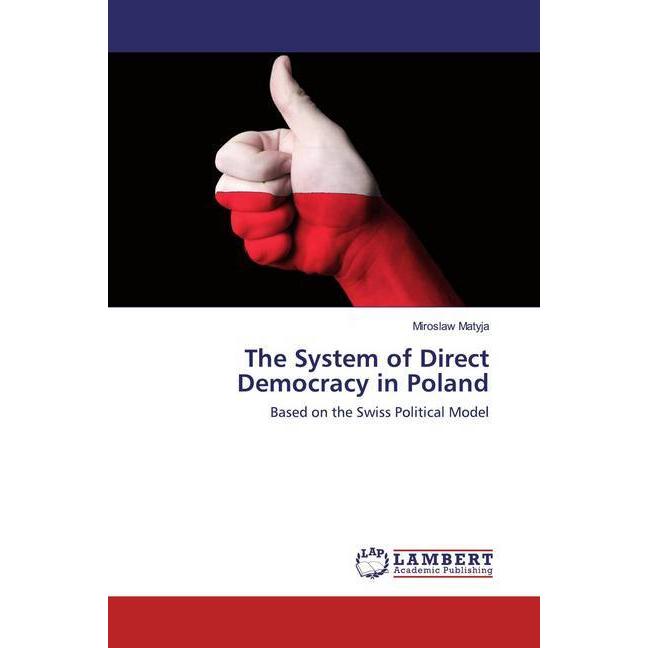 The System of Direct Democracy in Poland, Fachbücher von Miroslaw Matyja