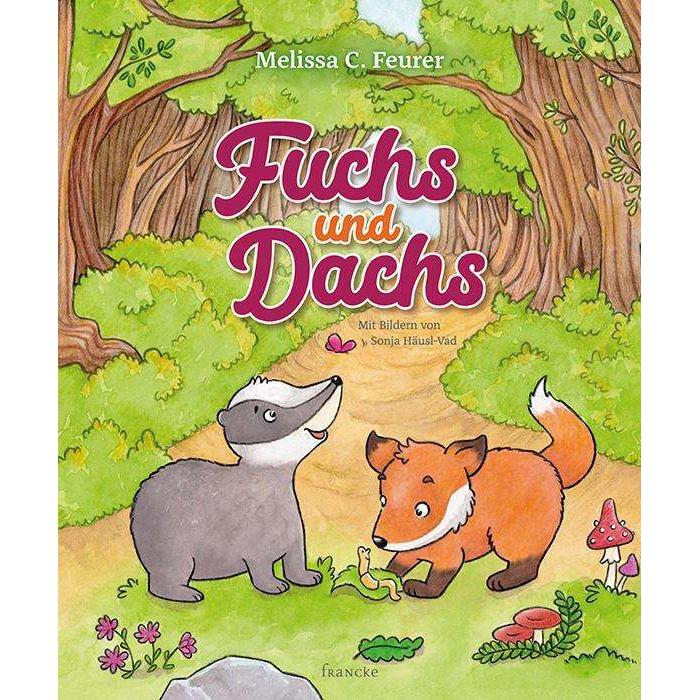 Fuchs und Dachs, Kinderbücher von Sonja Häusl-Vad, Melissa C. Feurer