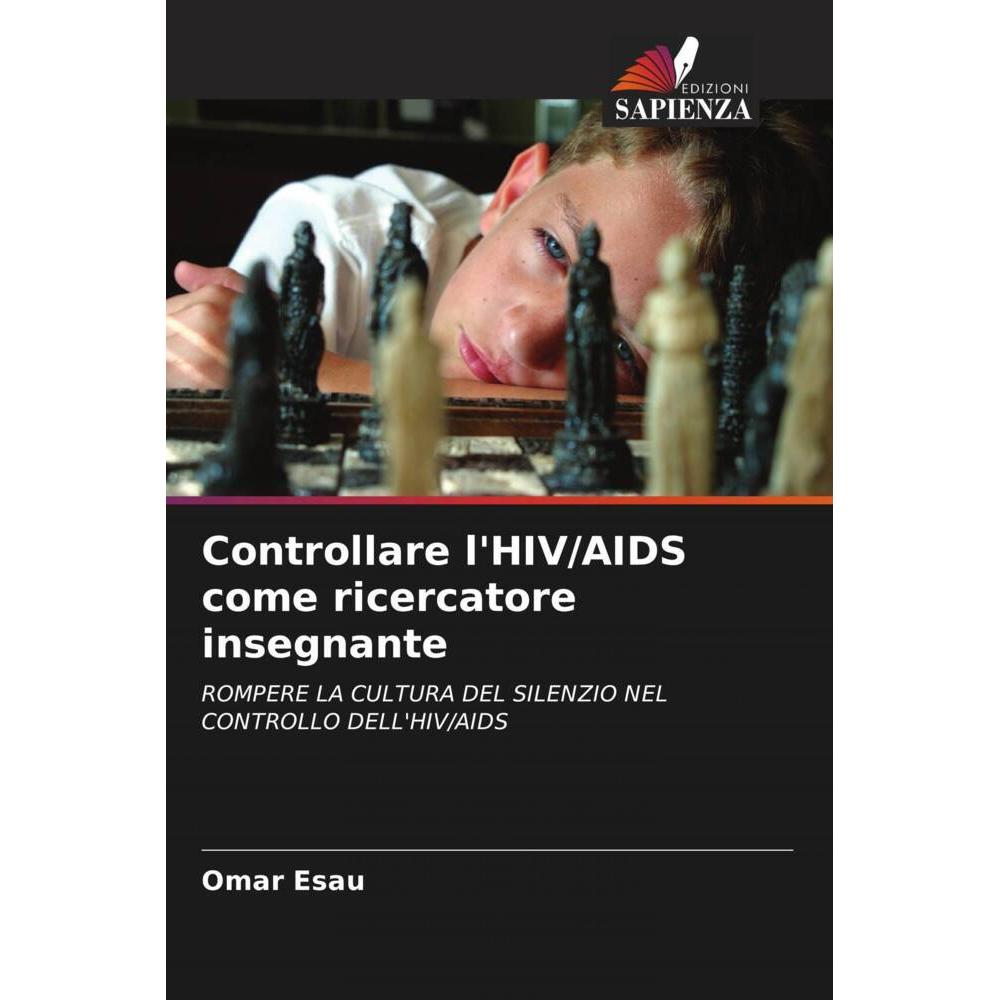 Controllare l'HIV/AIDS come ricercatore insegnante, Fachbücher von Omar Esau