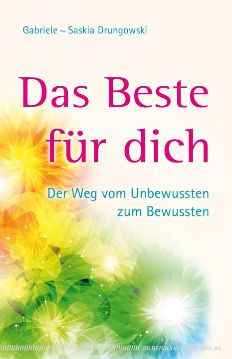 Produktbild Das Beste für dich (Deutsch, Gabriele-Saskia Drungowski, 2013)