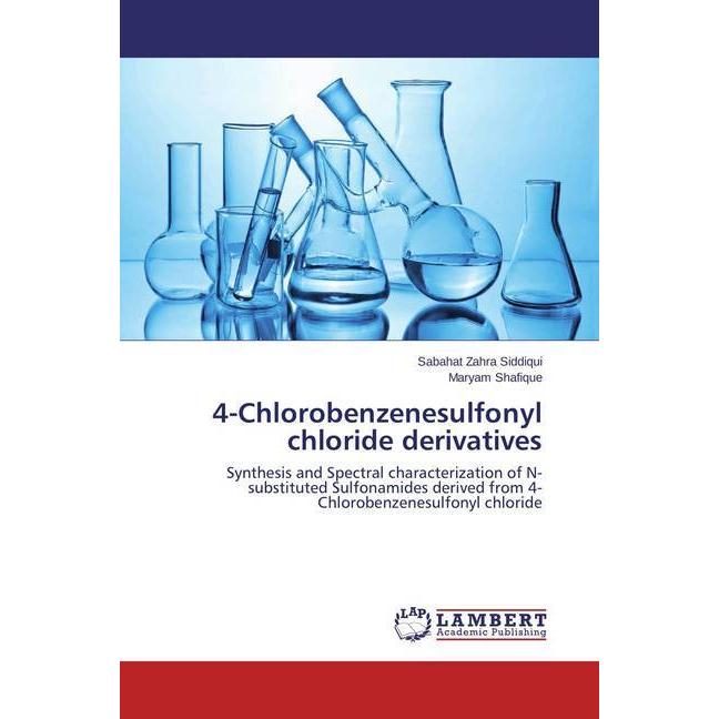 4-Chlorobenzenesulfonyl chloride derivatives, Fachbücher von Sabahat Zahra Siddiqui, Maryam Shafique
