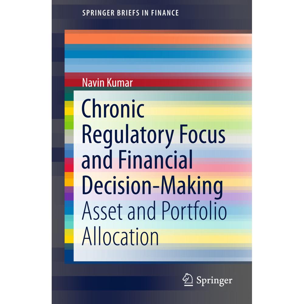 Chronic Regulatory Focus and Financial Decision-Making, Fachbücher von Navin Kumar