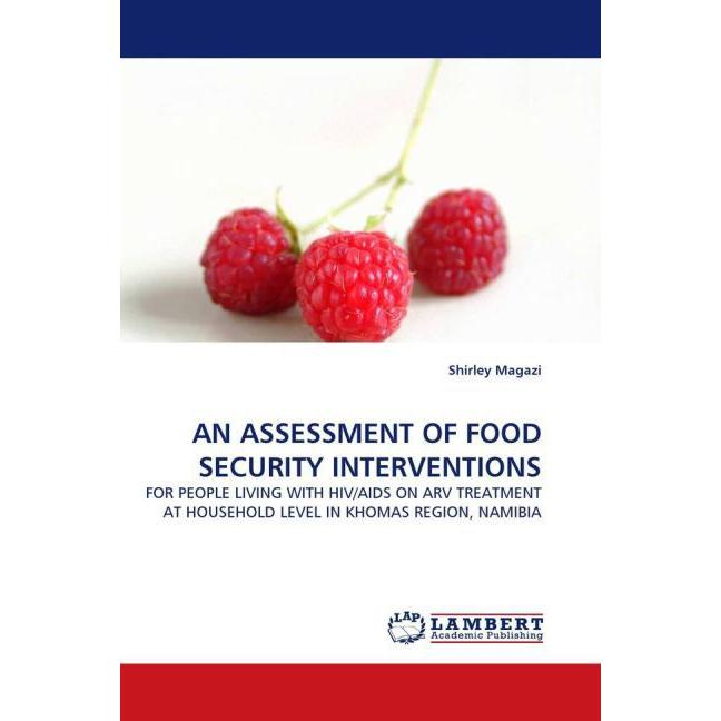 An Assessment Of Food Security Interventions, Fachbücher von Shirley Magazi