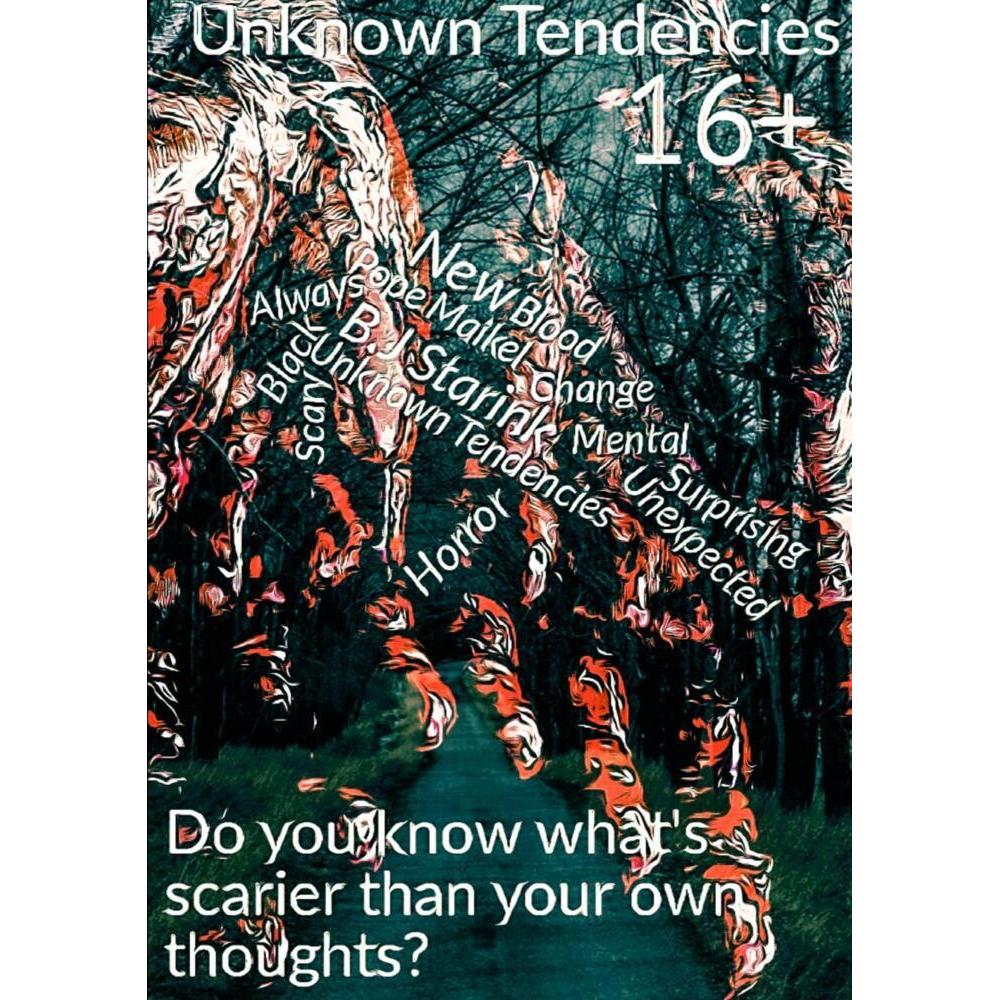 Unknown Tendencies., Belletristik von B.J Starink