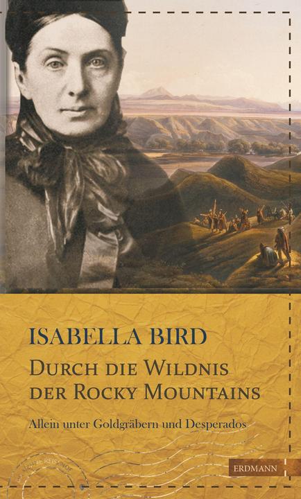 Produktbild Durch die Wildnis der Rocky Mountains (Deutsch, Isabella Bird, 2017)