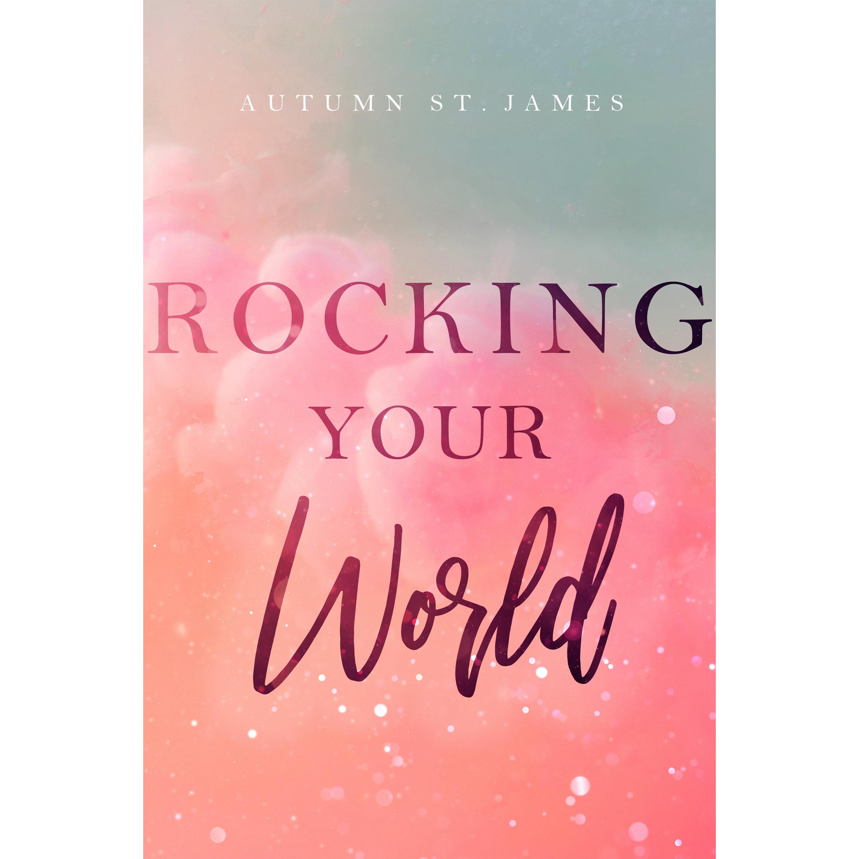 Thumbnail - Rocking Your World, Belletristik von James, Autumn St.