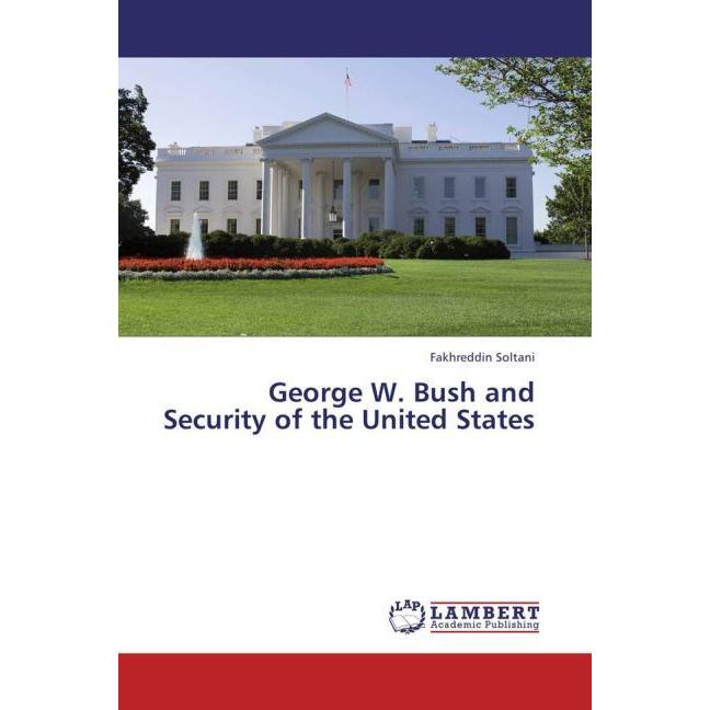 George W. Bush and Security of the United States, Fachbücher von Fakhreddin Soltani