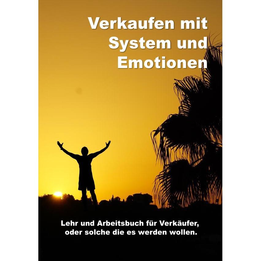 Verkaufen mit System und Emotionen / Verkaufen mit System und Emotionen Lehr und Arbeitsbuch, Schulbücher von Lutz Zimme...
