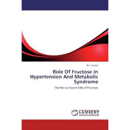 Role Of Fructose In Hypertension And Metabolic Syndrome, Fachbücher