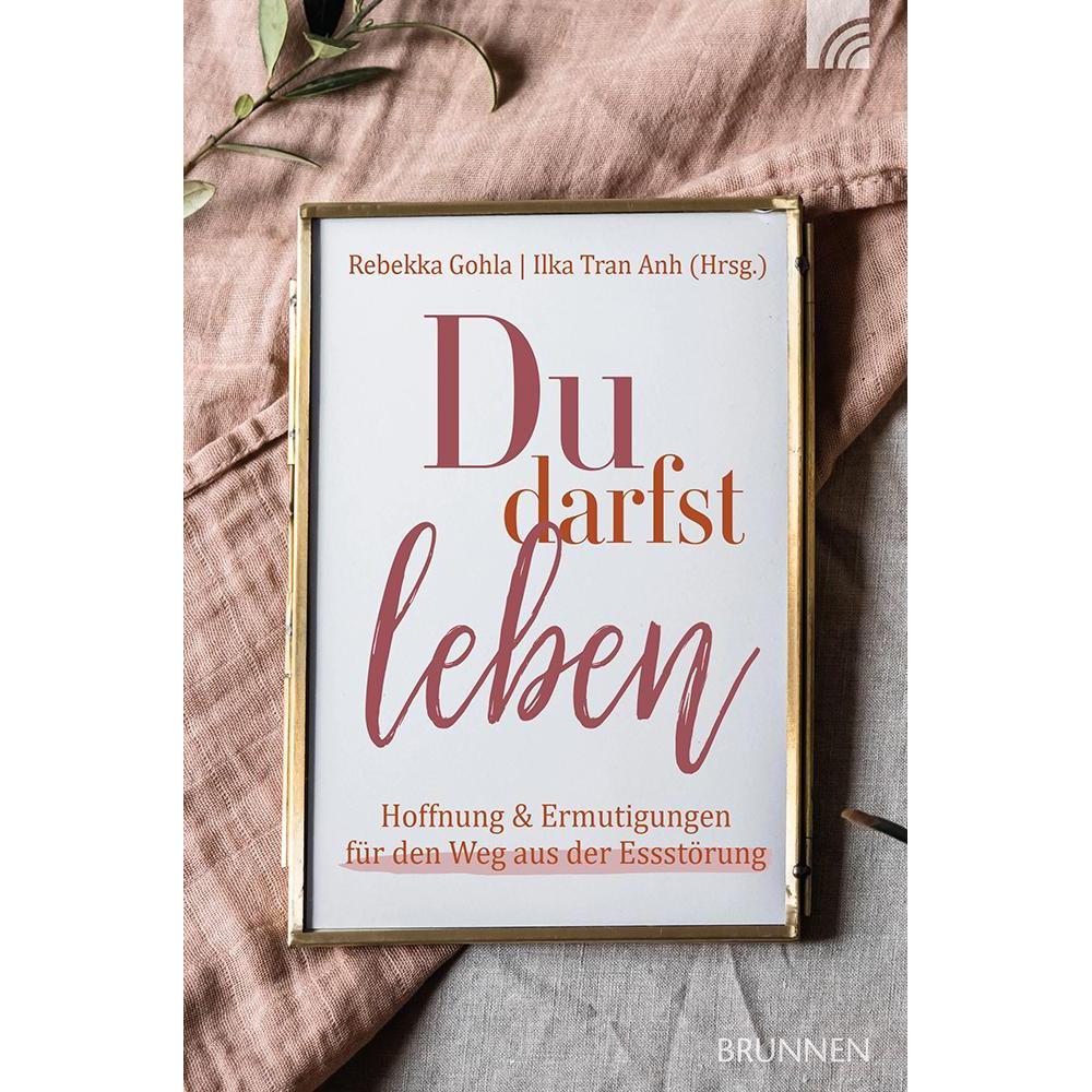 Du darfst leben, Ratgeber von Ilka Tran Anh, Rebekka Gohla