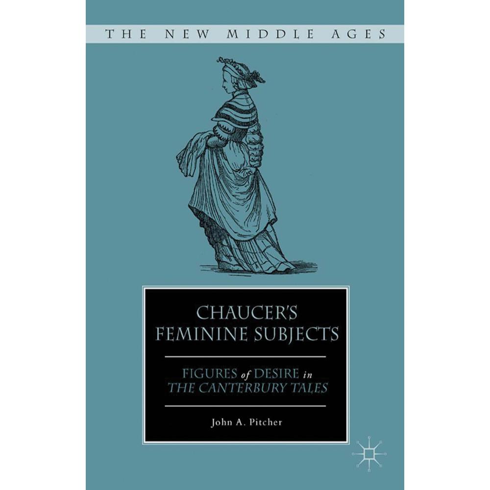 Chaucer's Feminine Subjects, Fachbücher von J. Pitcher