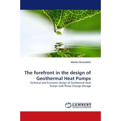 The forefront in the design of Geothermal Heat Pumps, Fachbücher von Matteo Bonardello
