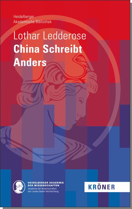 China Schreibt Anders (German, Lothar Ledderose, 2021)