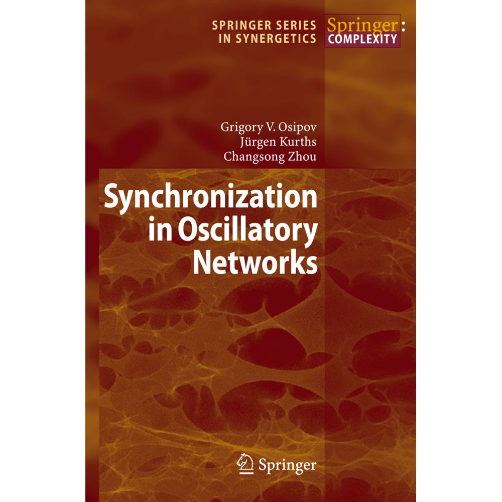 Synchronization in Oscillatory Networks, Fachbücher von Jürgen Kurths, Changsong Zhou, Grigory V. Osipov