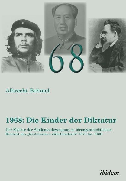 Produktbild 1968: Die Kinder der Diktatur (Deutsch, Albrecht Behmel, 2011)