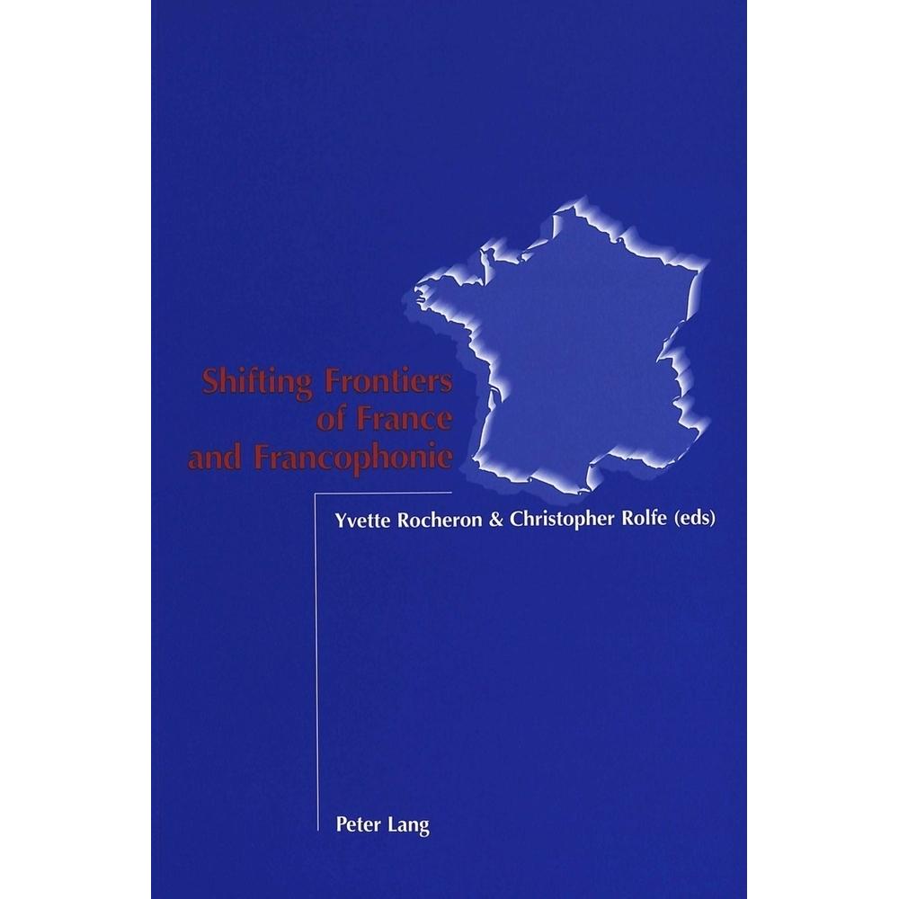 Shifting Frontiers of France and Francophonie, Fachbücher von Yvette Rocheron, Christopher Rolfe