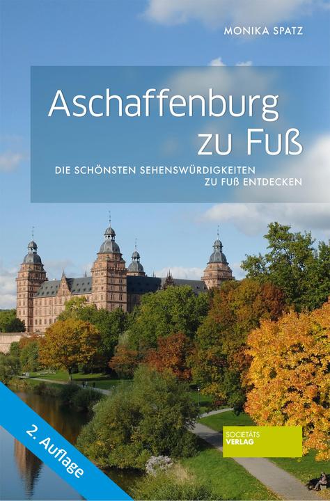 Produktbild Aschaffenburg zu Fuss (Deutsch, Monika Spatz, 2020)