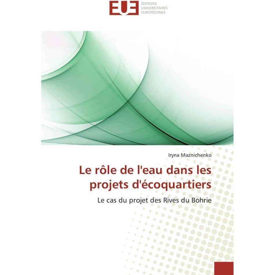 Le rôle de l'eau dans les projets d'écoquartiers, Fachbücher