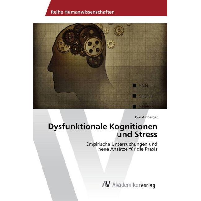 Dysfunktionale Kognitionen und Stress, Sachbücher von Jörn Amberger