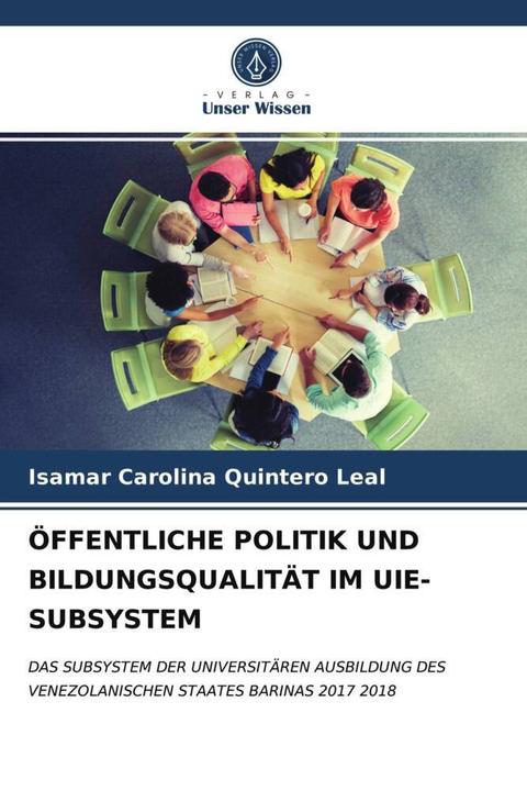 Produktbild öffentliche Politik Und Bildungsqualität Im Uie-Subsystem (Deutsch, Isamar Carolina Quintero Leal, 2021)