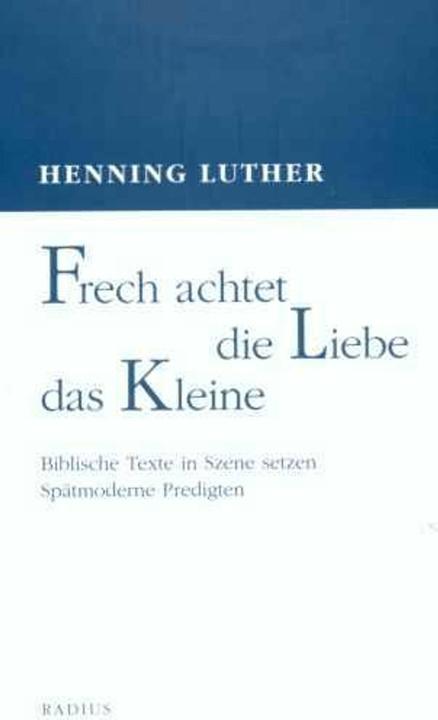 Produktbild Frech achtet die Liebe das Kleine (Deutsch, Henning Luther, 2007)