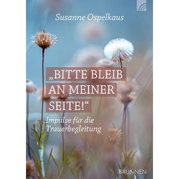 Bitte bleib an meiner Seite, Ratgeber von Susanne Ospelkaus