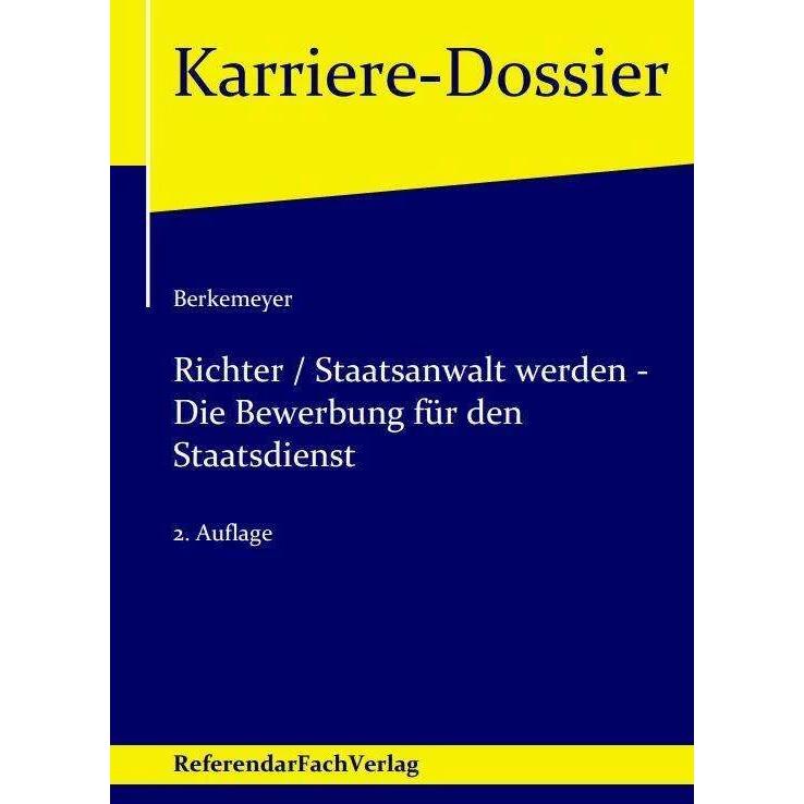 Richter / Staatsanwalt werden - Die Bewerbung für den Staatsdienst, Fachbücher von Michael Berkemeyer
