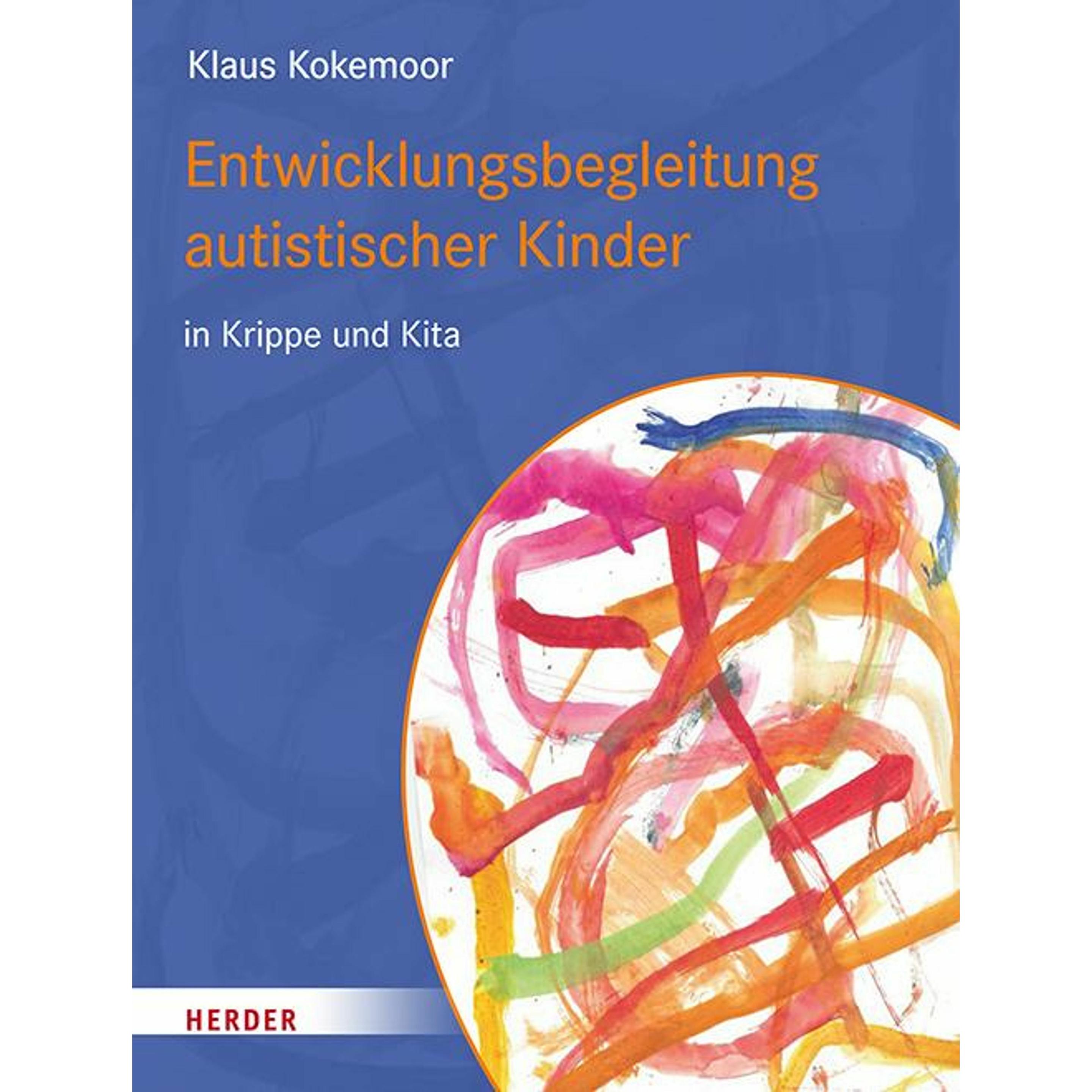 Entwicklungsbegleitung autistischer Kinder in Krippe und Kita, Fachbücher von Klaus Kokemoor