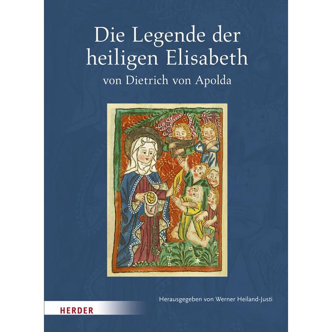 Die Legende der heiligen Elisabeth von Dietrich von Apolda, Fachbücher von Werner Heiland-Justi