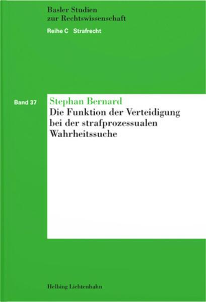Produktbild Die Funktion der Verteidigung bei der strafprozessualen Wahrheitssuche (Deutsch, Stephan Bernard, 2023)