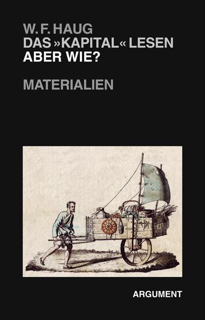 Produktbild Das »Kapital« lesen - aber wie? (Deutsch, Wolfgang Fritz Haug, 2013)